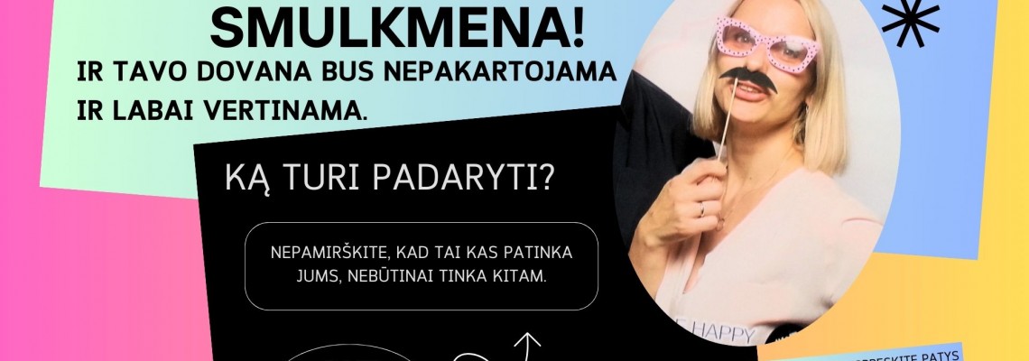 Tik viena smulkmena ir jūsų dovana bus labai vertinama!