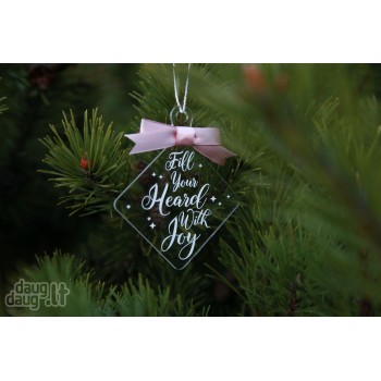 Kalėdinis eglutės žaisliukas "Fill Your heard with Joy" 