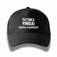 Kepurė su snapeliu "Patinka pinigai, darbo nesiūlyti" Kepurė su snapeliu "Patinka pinigai, darbo nesiūlyti"