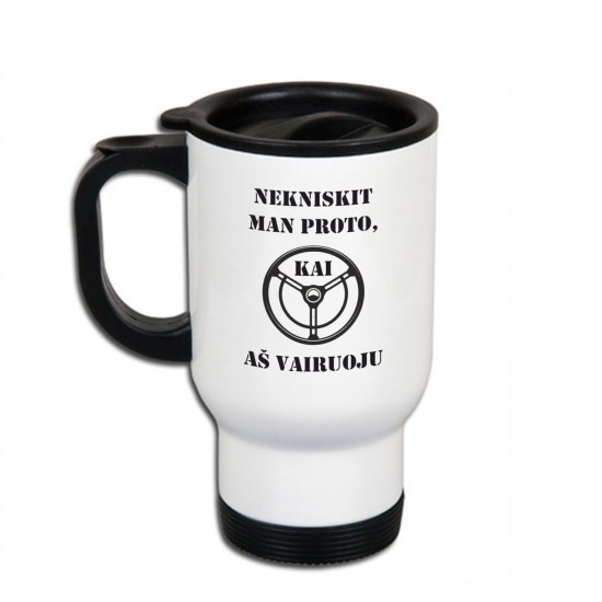 Metalinis termo puodelis vairuotojui su užrašu, Nekniskit Man Proto Kai Aš Vairuoju, 413 ml, Baltas, Juodas