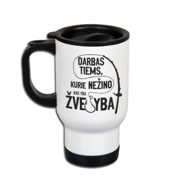 Metalinis termo puodelis žvejui su užrašu, Darbas Tiems Kurie Nežino Kas Yra Žvejyba, 413 ml, Baltas, Juodas