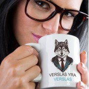 Puodelis su Vilku ir Užrašu, Verslas Yra Verslas, Keramika Puodelis su Vilku ir Užrašu, Verslas Yra Verslas, Keramika