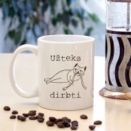 Puodelis su katinu ir užrašu, Užteks dirbti Puodelis su katinu ir užrašu, Užteks dirbti