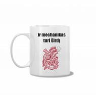 Puodelis "Ir mechanikas turi širdį" Puodelis "Ir mechanikas turi širdį"