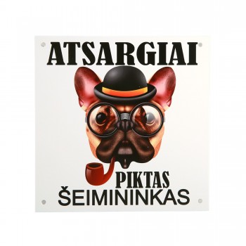 PVC lentelė-suvenyras "Atsargiai, piktas šeimininkas" 20x20 cm