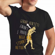 Marškinėliai Su Urviniu Žmogumi Ir Užrašu, Geriau Kentėti Einant Į Priekį Negu Stovint Vietoje