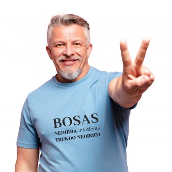 Marškinėliai Bosui su užrašu, Bosas nedirba ir kitiems trukdo nedirbti