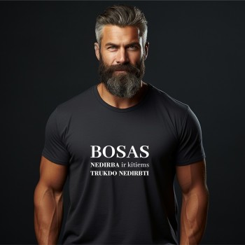 Marškinėliai Bosui su užrašu, Bosas nedirba ir kitiems trukdo nedirbti