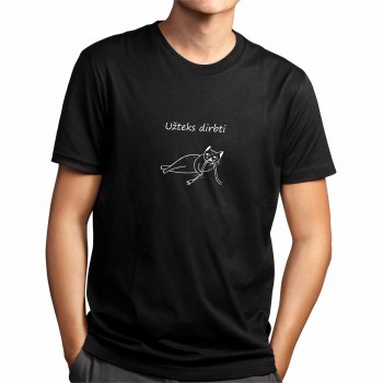 Marškinėliai su katinu ir užrašu, Užteks dirbti Marškinėliai su katinu ir užrašu, Užteks dirbti