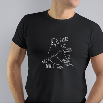 Marškinėliai su Balandžiu ir užrašu, Darau Kur Noriu Ir Kada Noriu Marškinėliai su Balandžiu ir užrašu, Darau Kur Noriu Ir Kada Noriu