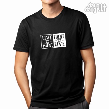 Marškinėliai universalūs "Live to hunt"