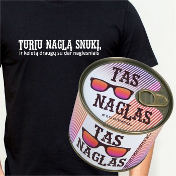 Marškinėliai skardinėje. TURIU NAGLĄ SNUKĮ Marškinėliai skardinėje. TURIU NAGLĄ SNUKĮ