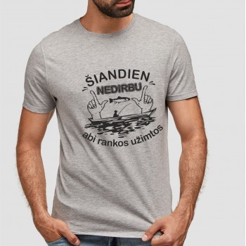 Marškinėliai Žvejui su Užrašu, Šiandien Nedirbu Abi Rankos Užimtos Marškinėliai Žvejui su Užrašu, Šiandien Nedirbu Abi Rankos Užimtos